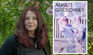 Annett Gröschner vor grüner Hecke und Cover des Romans "Schwebende Lasten"